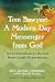 Tom Sawyer: A Modern-Day Messenger from God: His Extraordinary Life and Near-Death Experiences