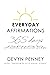 Everyday Affirmations: 365 days of thought-provoking, daily affirmations and journal prompts