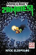 Minecraft: Zombies!: An Official Minecraft Novel