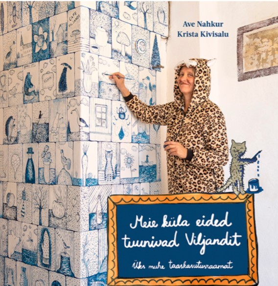 Meie küla eided tuunivad Viljandit. Üks muhe taaskasutusraamat (Hardcover)