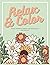 Floral Coloring Book: Floral Coloring Book for adults. Hand drawn flowers and bouquets perfect for Relaxation and stress relief.