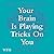 Your Brain Is Playing Tricks On You: How the Brain Shapes Opinions and Perceptions