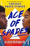 Ace of Spades by Faridah Àbíké-Íyímídé