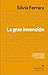 La gran invención: Una historia del mundo en nueve inscripciones