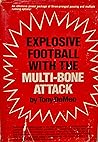 Explosive football with the multi-bone attack