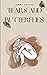 Tears and butterflies