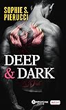 Deep & Dark Deep & Dark