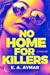 No Home for Killers: A Thri...