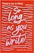 So Long As You Write: Women on Writing