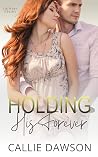 Holding His Forever