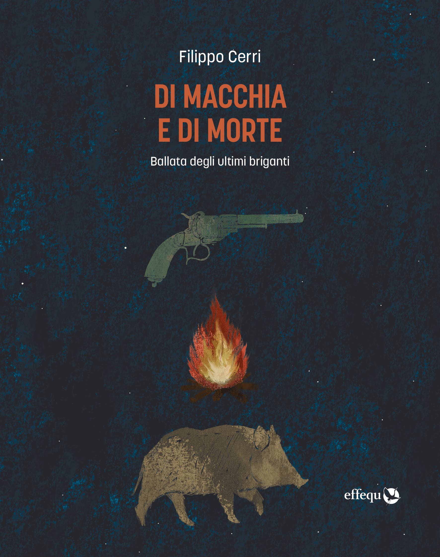 Di macchia e di morte: Ballata degli ultimi briganti (Paperback)