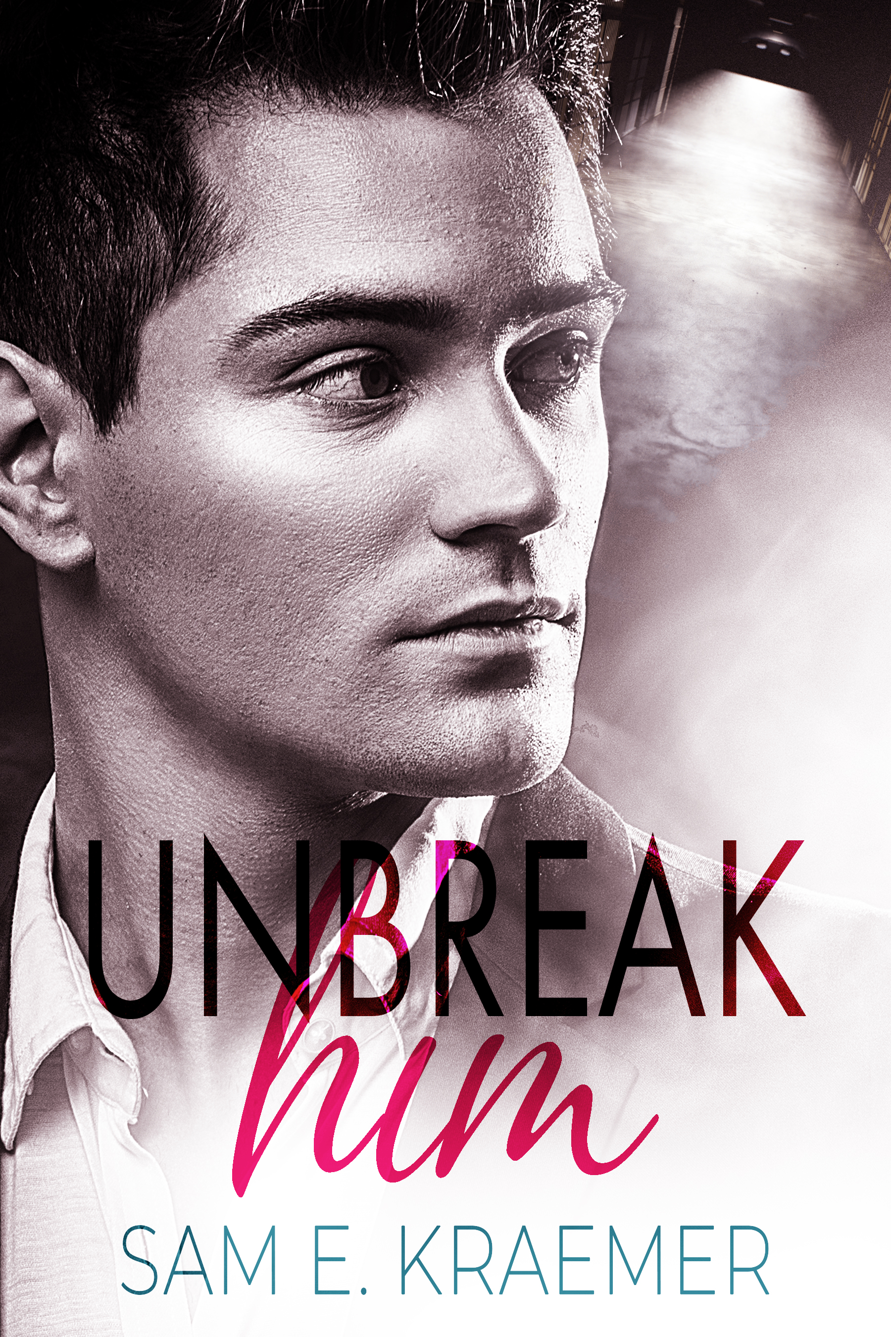 Unbreak Him