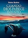 Cuando Dios parece injusto (Spanish Edition)