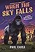 When the Sky Falls