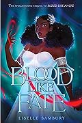 Blood Like Fate (Blood Like Magic, #2)