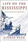Life on the Mississippi by Rinker Buck
