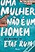 Uma Mulher Não é Um Homem by Etaf Rum
