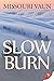 Slow Burn