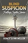 Blind Suspicion (Falling Castles, #2)