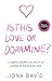 Is This Love or Dopamine? by Iona David