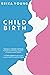 CHILDBIRTH by Erika Young