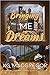 Bringing Me Dreams