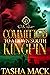 Committed To A Down South Kingpin by Tasha Mack