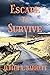 Escape to Survive