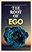 The Root of Ego by Satinder Sharma
