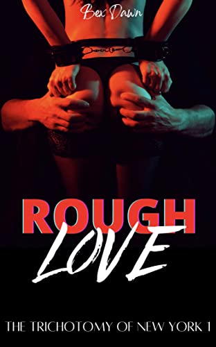 Rough Love (The Trichotomy of New York #1)