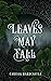 Leaves May Fall
