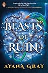 Beasts of ruin by Ayana Gray