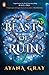 Beasts of Ruin by Gray Ayana