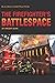 Building Construction: The Firefighter's Battlespace: Book 1 : The Battlespace Series