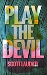 Play the Devil Play the Devil