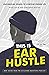 This Is Ear Hustle: Unflinc...