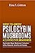 How to Grow Psilocybin Mushrooms at Home for Beginners by Rina S. Gritton