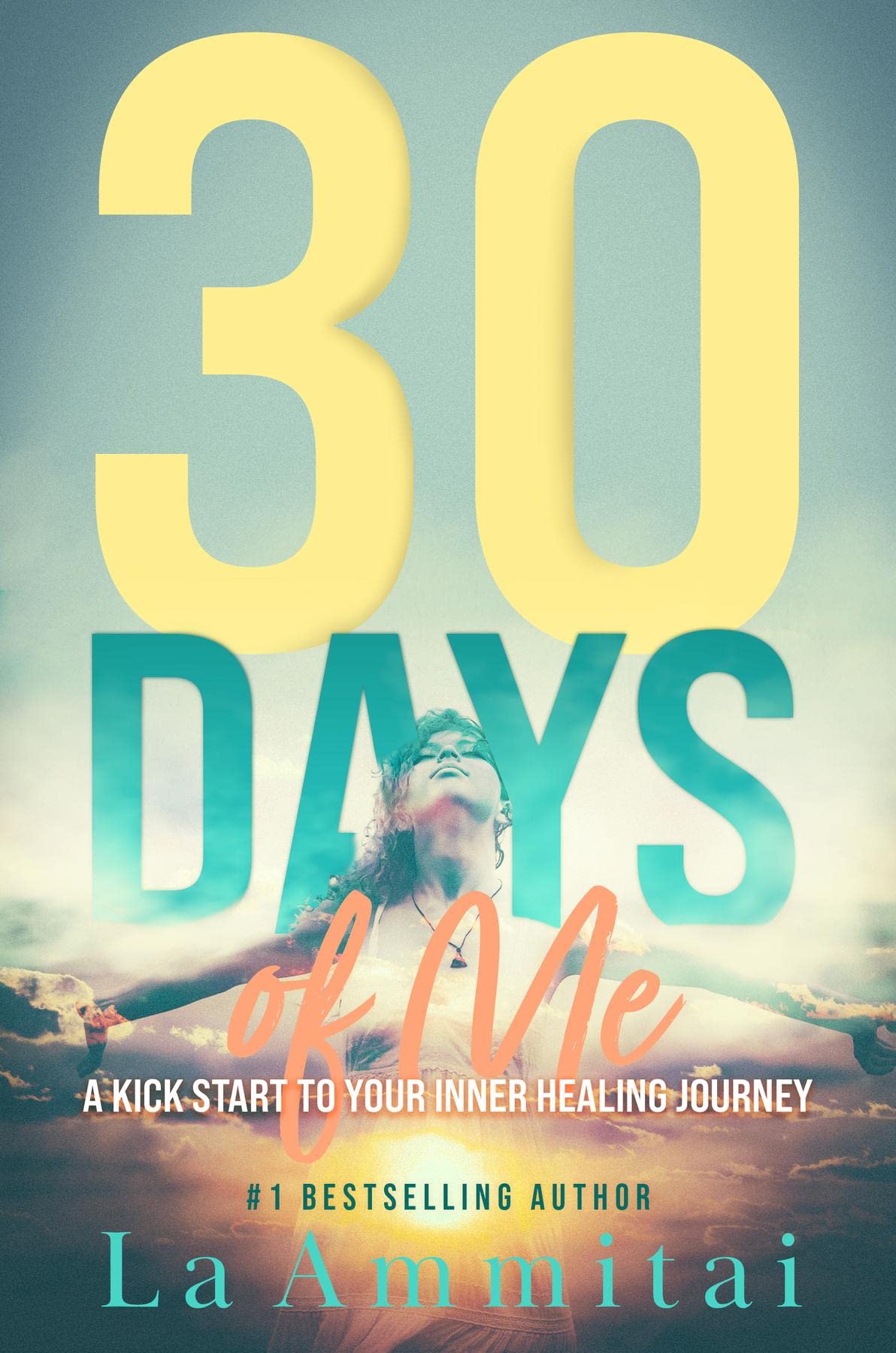 30 Days of Me: A Kick Start to Your Inner Healing Journey (Kindle Edition)