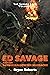 Ed Savage and the Savage Ha...