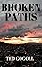 Broken Paths by Ted Gogoll