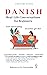 Danish: Real-Life Conversat...