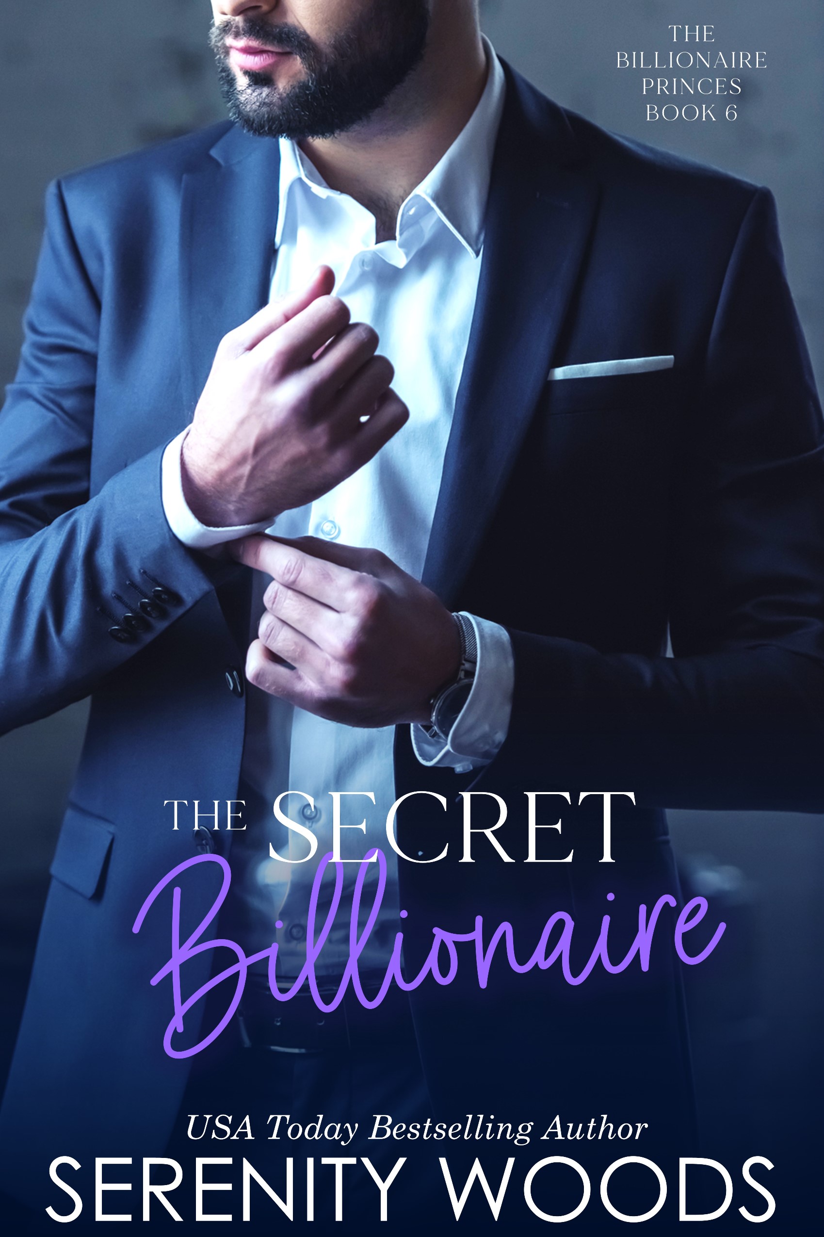 The Secret Billionaire (The Billionaire Princes, #6)