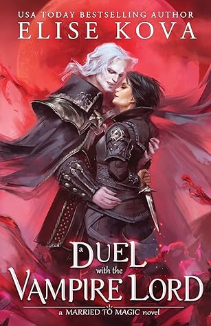 A Duel with the Vampire Lord (Married to Magic, #3)
