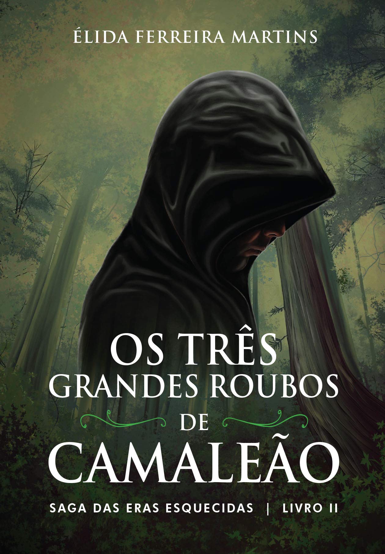 Os três grandes roubos de Camaleão: Saga das eras esquecidas Livro II (Portuguese Edition)