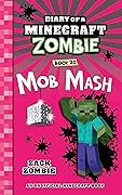 Diary of a Minecraft Zombie Book 20: Mob Mash
