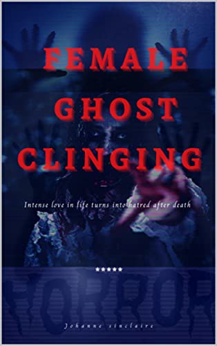 Female Ghost Clinging
