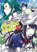 The Wrong Way to Use Healing Magic Volume 1: The Manga Companion