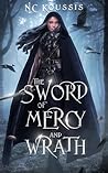 The Sword of Mercy and Wrath by N.C. Koussis