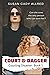 Court & Dagger by Susan Cady Allred