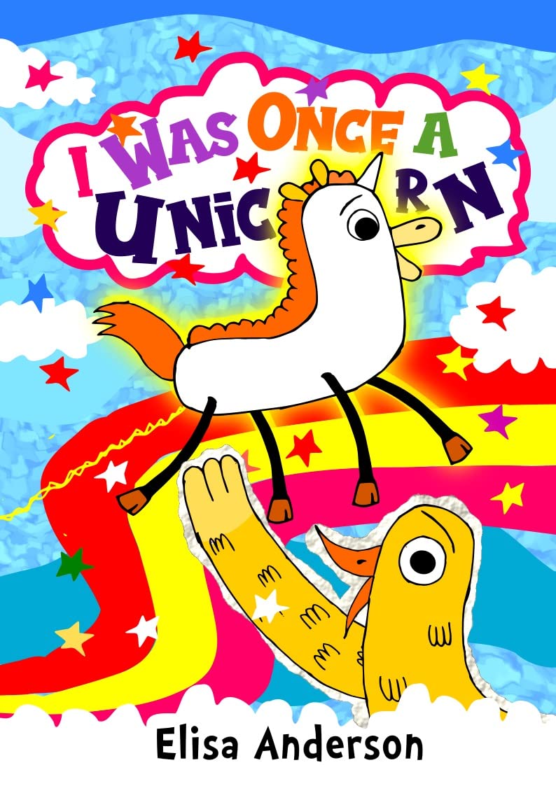 I Was Once a Unicorn : A children's bedtime story for early readers, kindergartners and 1st graders about friendship : A lovely easy to read along tale ... (Fun Read Aloud Books for Early Readers)